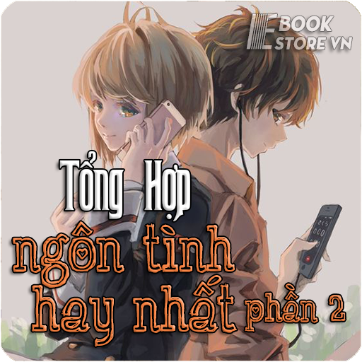 Tổng Hợp Ngôn Tình Hay Nhất 2/4