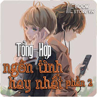 Tổng Hợp Ngôn Tình Hay Nhất 2/4