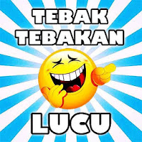 Tebak Tebakan Lucu Seru