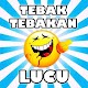 Tebak Tebakan Lucu Seru