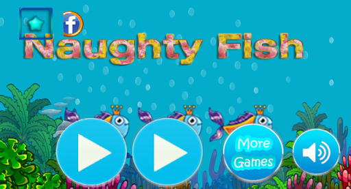 Naughty Fish