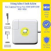 Combo Sạc Laptop Hãng Táo 45W 60W 85W Ms1 Ms2 Chân Chữ L Và T Dùng Cho Các Đời Máy 2008 Đến 2017 Hàng Zin Loại 1