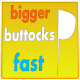 Download bigger buttocks fast tips For PC Windows and Mac 1.0