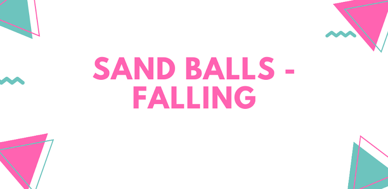 Sand Ball-Falling