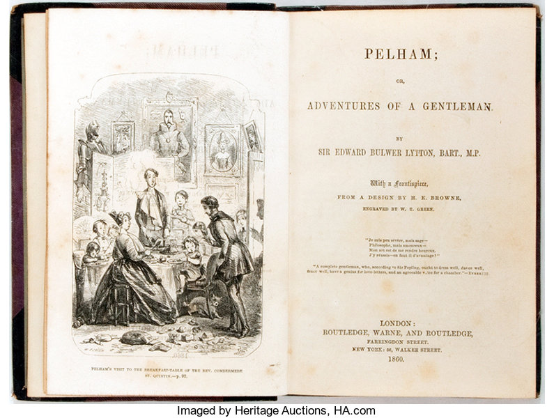 The Reading of Pelham, 1, 2, 3: Lord Edward Bulwer-Lytton – “Pelham, or Adventures of a Gentleman”