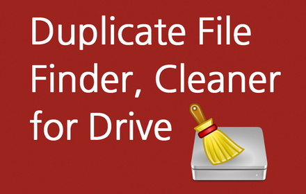 Duplicate File Finder, Cleaner for Drive chrome extension