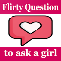 Flirty Question To Ask A Girl