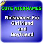 Cover Image of Download Cute Nicknames for Girlfriend and Boyfriend 4.0 APK