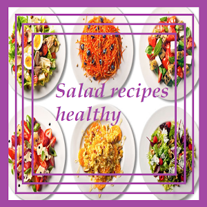 Download salad recipes healthy For PC Windows and Mac