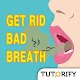 Download How to Get Rid of Bad Breath - Cause and Solution For PC Windows and Mac 1.1