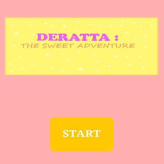 DERATTA : The Sweet Adventure