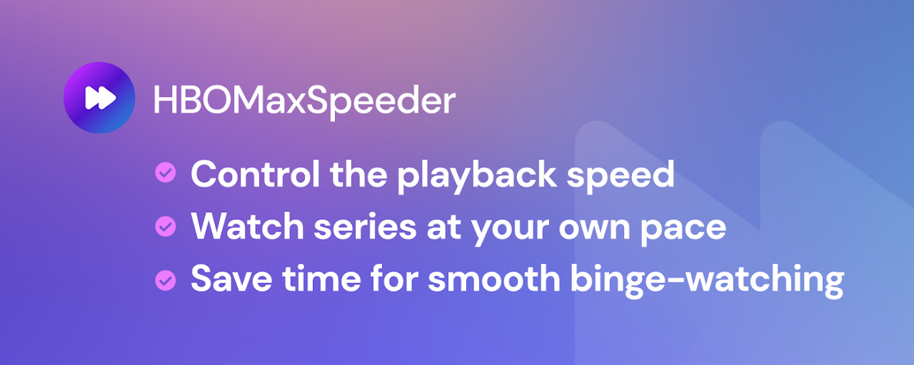 HBO Max Speeder: adjust playback speed Preview image 2