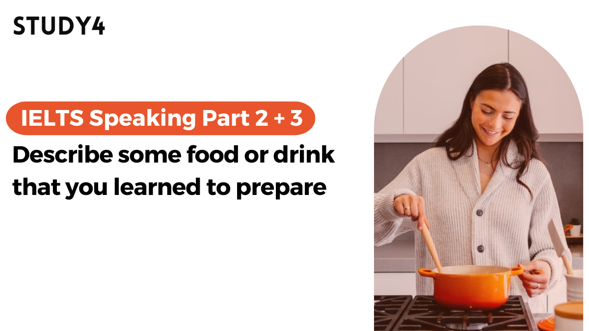 bài mẫu ielts speaking Describe some food or drink that you learned to prepare