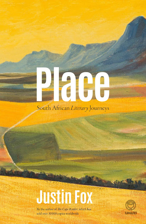 'Place: South African Literary Journeys' by Justin Fox.