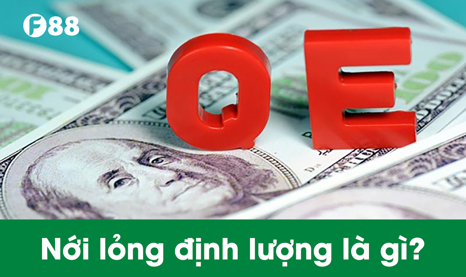 Nới lỏng định lượng là gì?