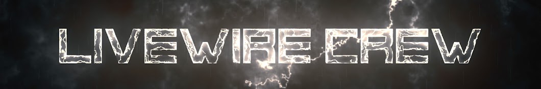 LIVEWIRE CREW Banner