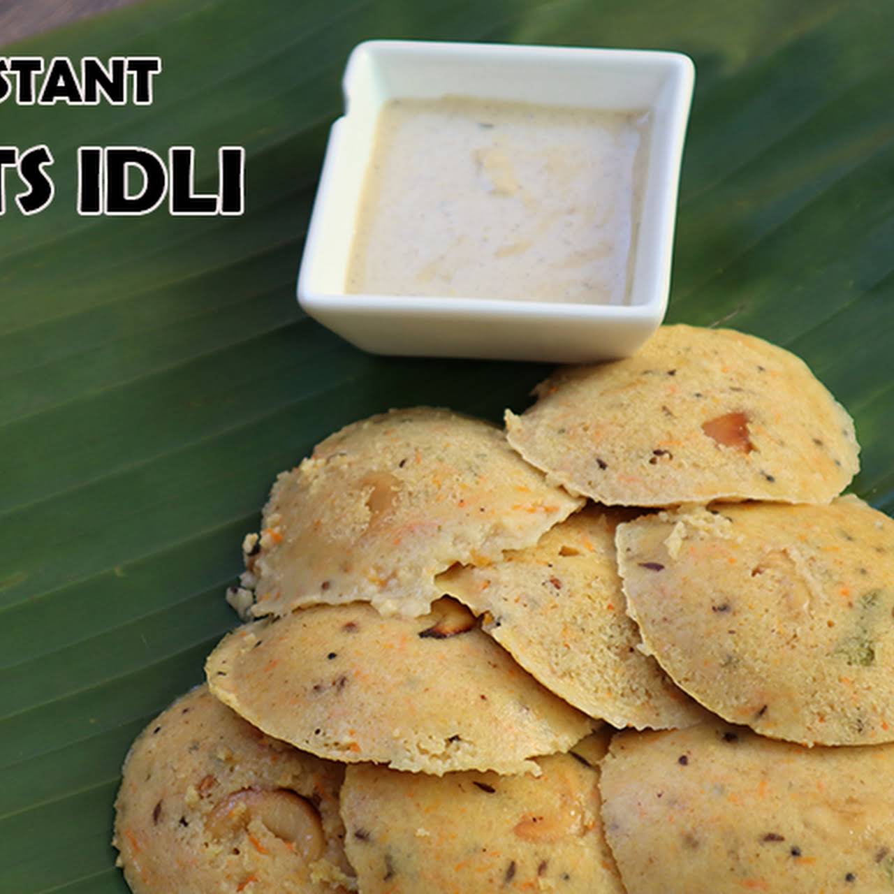 Oats Idli Recipe | Instant Oats Idli | Steamed Oatmeal Idli