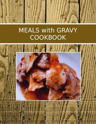 MEALS with GRAVY COOKBOOK