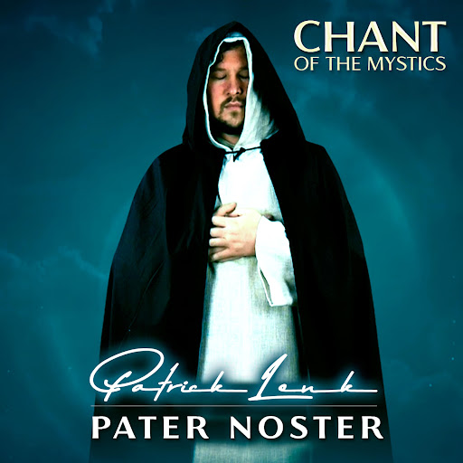 Pater Noster (Chant of the Mystics)