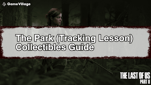 The Park (Tracking Lesson) Collectibles Guide