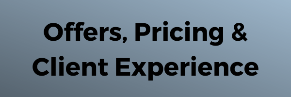 Offers, Pricing, and client experience