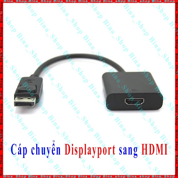 Cáp Chuyển Displayport Sang Hdmi, Displayport To Hdmi