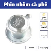 Phin Nhôm Pha Cà Phê 25 Gram Phin Cafe Nhôm Dày Giữ Nhiệt Tốt Chuyên Dụng Cho Dân Ghiền Cà Phê Và Cho Quán Có Bán Sỉ