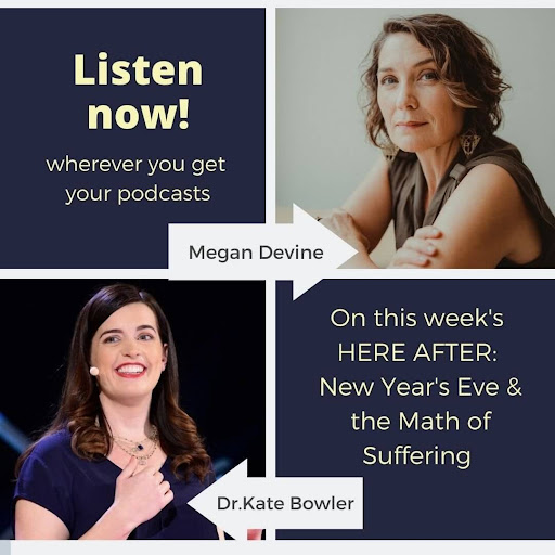 New Year’s Eve and the Math of Suffering: Episode 4 of Here After with Megan Devine