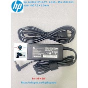 [Sạc Zin] Sạc Laptop Hp 19.5V - 2.31A - 45W Chân Kim Xanh Nhỏ 4.5 X 3.0Mm