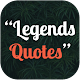 Legends Quotes Download on Windows