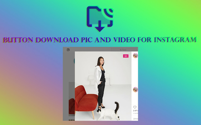 Button download pic and video for IG chrome extension