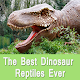 Download The Best Dinosaur Reptiles Ever For PC Windows and Mac 1.0