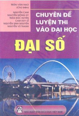 Chuyên đề luyện thi vào đại học - Đại số thumbnail