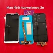 Màn Hình Huawei Nova 3E Full Bộ