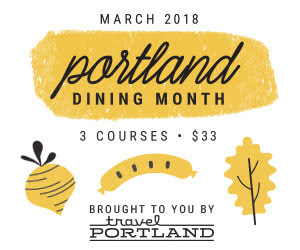 March is Portland Dining Month 2018