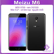 Điện Thoại Meizu M6 Vỏ Kim Loại - Mtk 6750 Ram 3G 32G