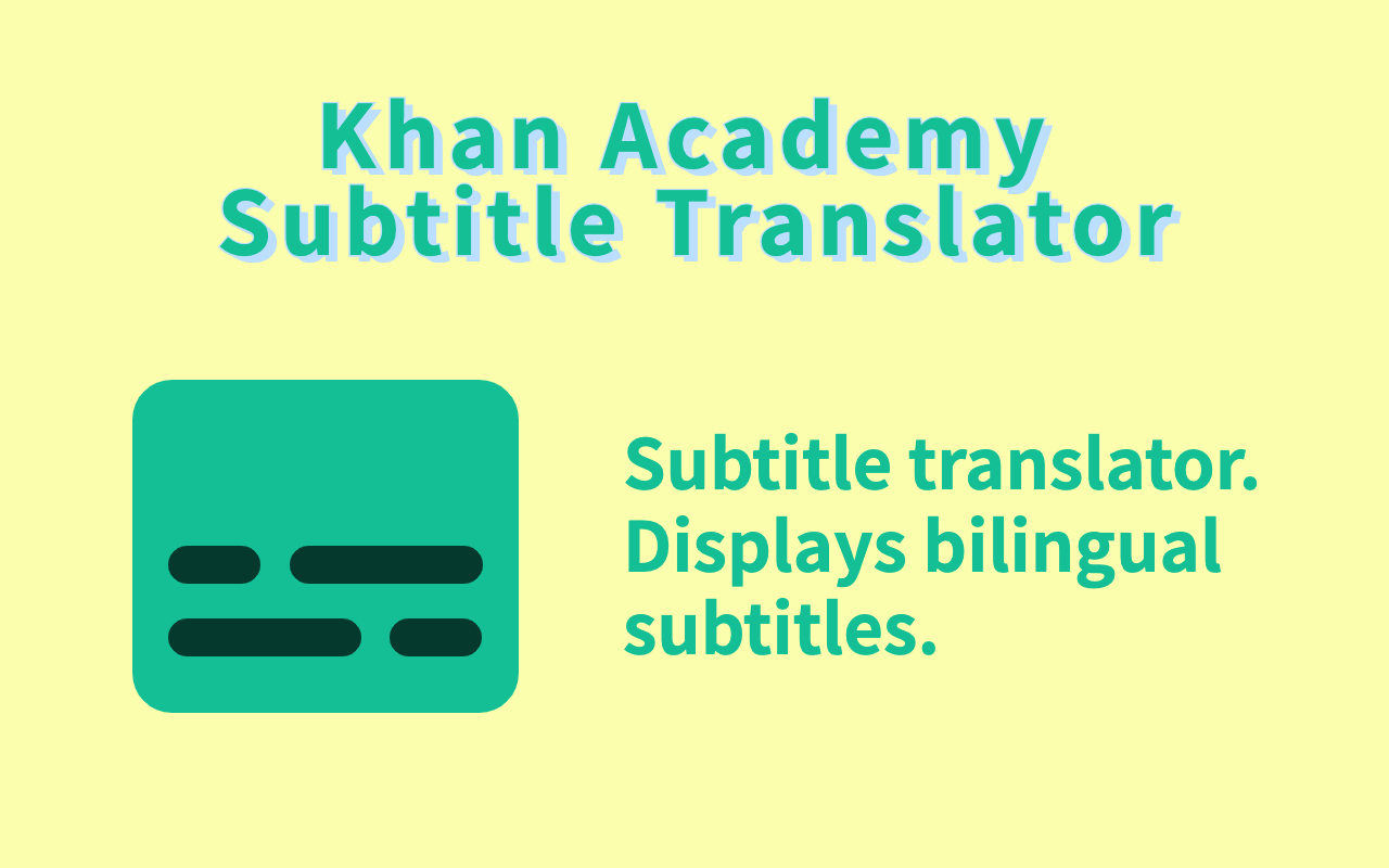 Khan Academy Subtitle Translator Preview image 1