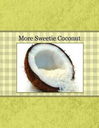 More Sweetie Coconut