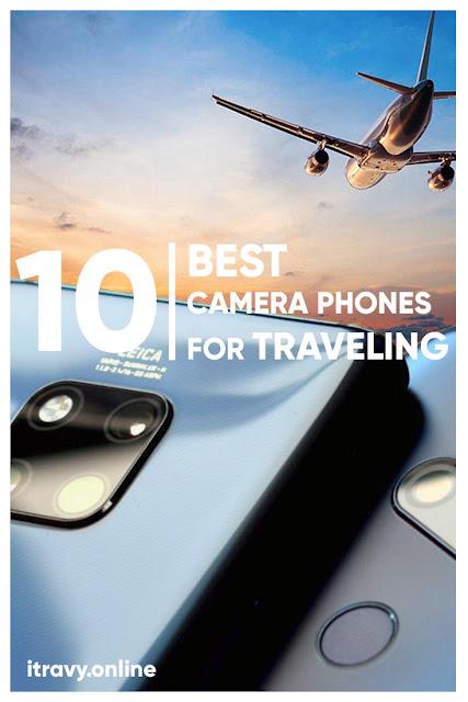 10 Best Phone Cameras for Traveling in 2019 - iTravy - Travel Blogger