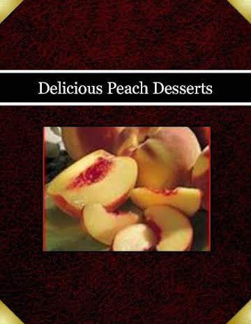 Delicious Peach Desserts