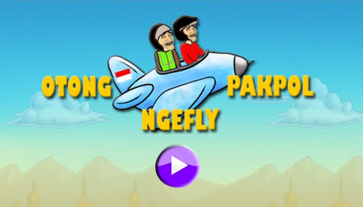 Otong dan Pakpol Ngefly