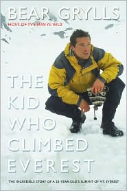 The Kid Who Climbed Everest by Bear Grylls book cover.