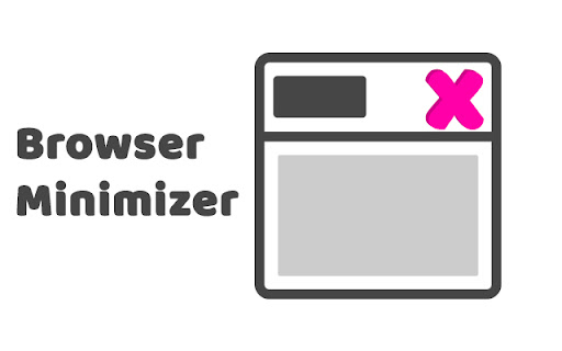 Browser Minimizer