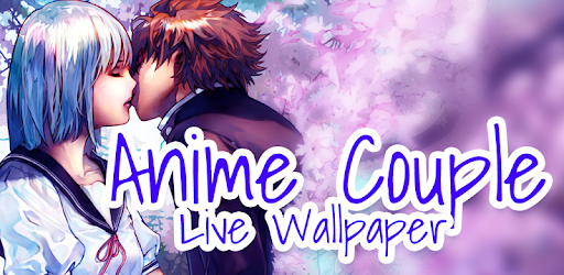 Anime Couple Live Wallpaper Apps On Google Play