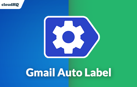 Gmail Auto Label by cloudHQ Preview image 0