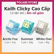 Kailh Arctic Fox Kailh Box White Owl Clicky Switch Công Tắc Bàn Phím Cơ Kailh Box Summer Switch - Polabe Store