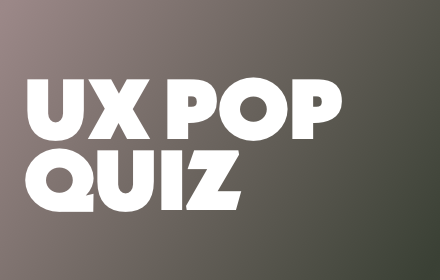 UX Pop Quiz Preview image 0