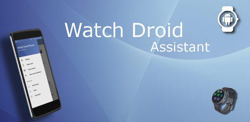 watch droid assistant
