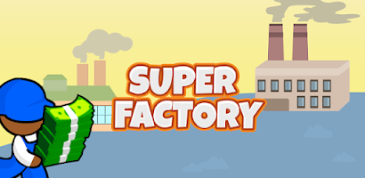 Super Factory-Tycoon Game APK para Android - Download