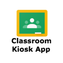 Google Classroom Kiosk App